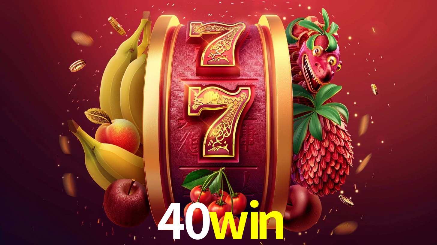 escolher 40win